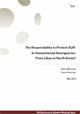 The Responsibility to Protect (R2P) in Humanitarian Emergencies: From Libya to North Korea?