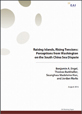 [Working Paper] Raising Islands, Rising Tensions: Perceptions from Washington on the South China Sea Dispute