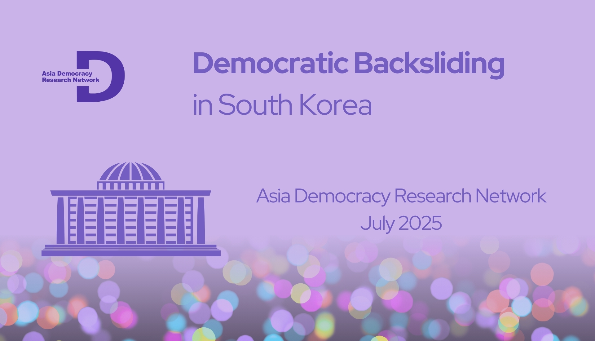 [ADRN Working Paper] Democratic Backsliding in South Korea